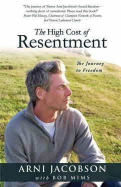 The High Cost of Resentment - Jacobson, Arni