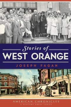 Stories of West Orange - Fagan, Joseph