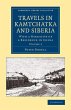 Travels in Kamtchatka and Siberia - Bild 1