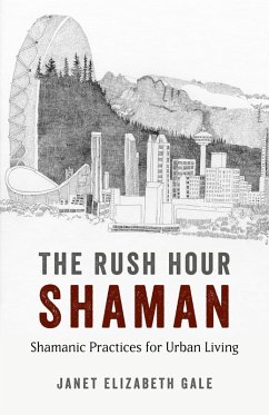 Rush Hour Shaman (eBook, ePUB) - Gale, Janet Elizabeth