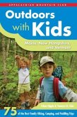 Outdoors with Kids: Maine, New Hampshire, and Vermont