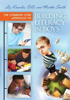 The Common Core Approach to Building Literacy in Boys - Knowles, Liz; Smith, Martha