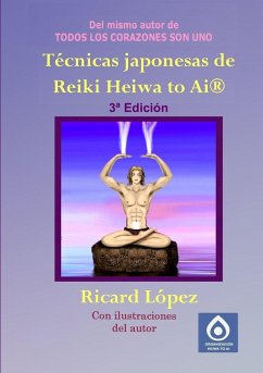 TÉCNICAS JAPONESAS DE REIKI HEIWA TO AI ® - López, Ricard