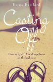 Casting Off: How a City Girl Found Happiness on the High Seas
