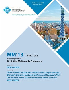 MM 13 Proceedings of the 2013 ACM Multimedia Conference Vol 1 - Mm