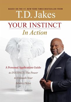Your Instinct in Action - Jakes, T. D.