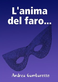 L'Anima del Faro... - Gambarotto, Andrea