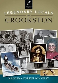 Legendary Locals of Crookston, Minnesota - Gray, Kristina Torkelson