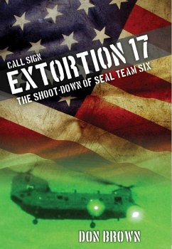 Call Sign Extortion 17: The Shoot-Down of Seal Team Six - Brown, Don