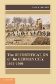The Defortification of the German City, 1689 1866