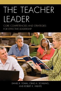 The Teacher Leader - Tomal, Daniel R.; Schilling, Craig A.; Wilhite, Robert K.