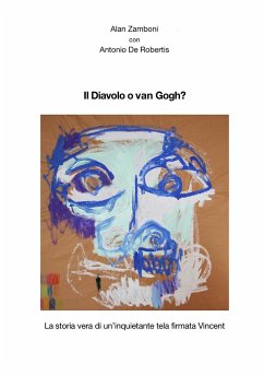 Il Diavolo O Van Gogh? - Zamboni, Alan; De Robertis, Antonio