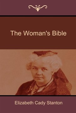 The Woman's Bible - Stanton, Elizabeth Cady