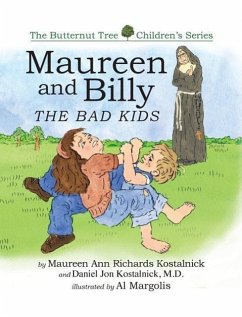 Maureen and Billy, the Bad Kids - Kostalnick, Maureen Ann Richards; Kostalnick, M. D. Daniel Jon