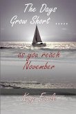 The Days Grow Short ..... as you reach November