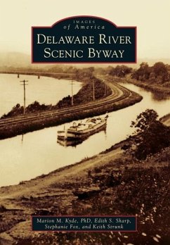 Delaware River Scenic Byway - Kyde, Marion M.; Sharp, Edith S.; Fox, Stephanie