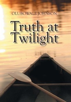 Truth at Twilight - Johnson, Olubowale