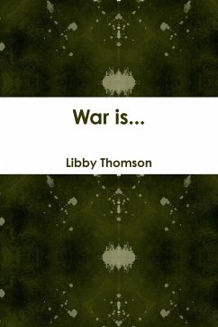 War is... - Thomson, Libby