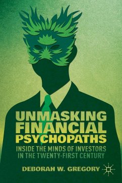Unmasking Financial Psychopaths - Gregory, D.