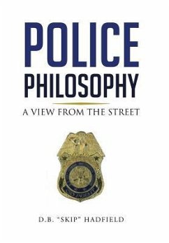 Police Philosophy - Hadfield, D. B. Skip