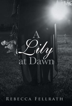 A Lily at Dawn - Fellrath, Rebecca