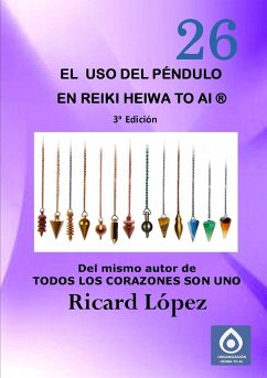 El uso del péndulo en Reiki Heiwa to Ai ® - López, Ricard