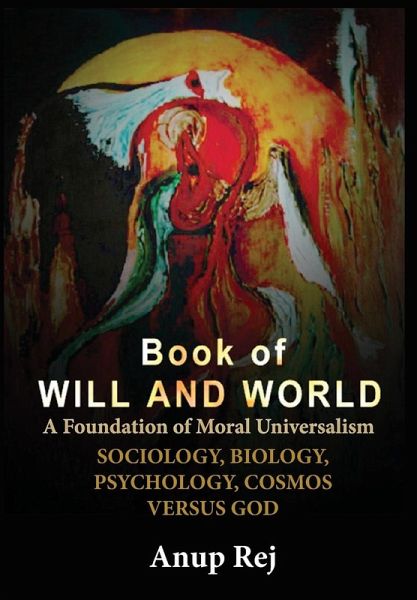 Book of Will and World: Foundation of Moral Universalism