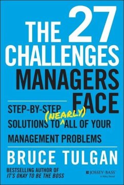 The 27 Challenges Managers Face: Step-By-Step Solutions to (Nearly) All of Your Management Problems - Tulgan, Bruce