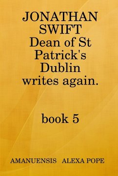 Jonathan Swift, Dean of St Patricks Writes Again - Pope, Alexa