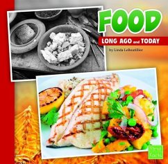 Food Long Ago and Today - Leboutillier, Linda