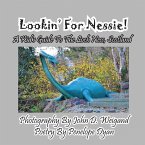 Lookin' for Nessie! a Kid's Guide to the Loch Ness, Scotland