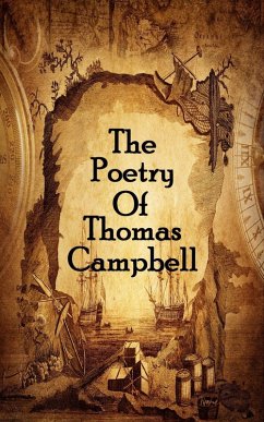 The Poetry Of Thomas Campbell (eBook, ePUB) - Campbell, Thomas