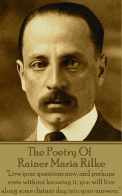 The Poetry Of Rainer Maria Rilke (eBook, ePUB) - Rilke, Rainer Maria
