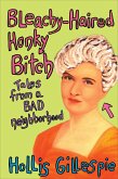 Bleachy-Haired Honky Bitch (eBook, ePUB) Bleachy-Haired Honky Bitch (eBook, ePUB)