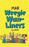 Mair Weegie Wan-Liners (eBook, ePUB) Mair Weegie Wan-Liners (eBook, ePUB)