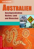 Australien - Buschgeschichten, Mythen, Land und Menschen (eBook, ePUB)