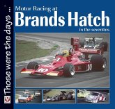 Motor Racing at Brands Hatch in the Seventies (eBook, ePUB) Motor Racing at Brands Hatch in the Seventies (eBook, ePUB)