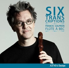 Six Transcriptions - Colpron,Francis