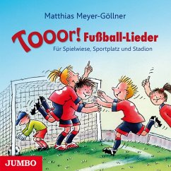 Tooor! Fußball-Lieder - Meyer-Göllner,Matthias