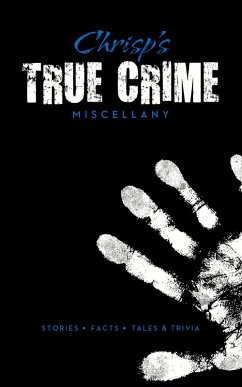 Chrisp's True Crime Miscellany (eBook, ePUB) - Chrisp, Peter; Fieldwalker, T. G.
