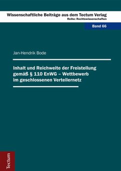 Inhalt und Reichweite der Freistellung gemäß § 110 EnWG - Wettbewerb im geschlossenen Verteilernetz (eBook, PDF) - Bode, Jan-Hendrik