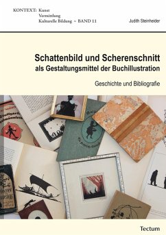 Schattenbild und Scherenschnitt als Gestaltungsmittel der Buchillustration (eBook, PDF) - Steinheider, Judith