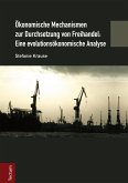 Ökonomische Mechanismen zur Durchsetzung von Freihandel: Eine evolutionsökonomische Analyse (eBook, PDF)