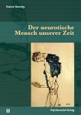 Der neurotische Mensch unserer Zeit Der neurotische Mensch unserer Zeit