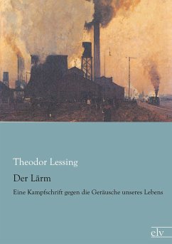 Der Lärm - Lessing, Theodor