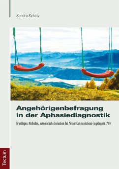 Angehörigenbefragung in der Aphasiediagnostik (eBook, PDF) - Schütz, Sandra