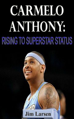 Cover Carmelo Anthony: Rising to Superstar Status (eBook, ePUB)