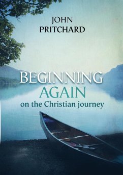 Beginning Again on the Christian Journey - Pritchard, John