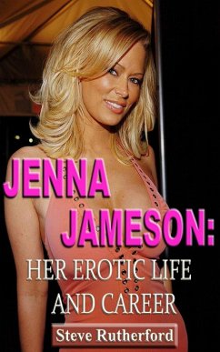 Jenna Jameson: Her Erotic Life and Career (eBook, ePUB) - Rutherford, Steve