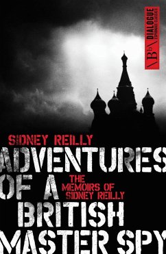Adventures of a British Master Spy - Reilly, Sidney